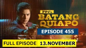 Batang Quiapo Full Episode 454 Live Today November 12, 2024